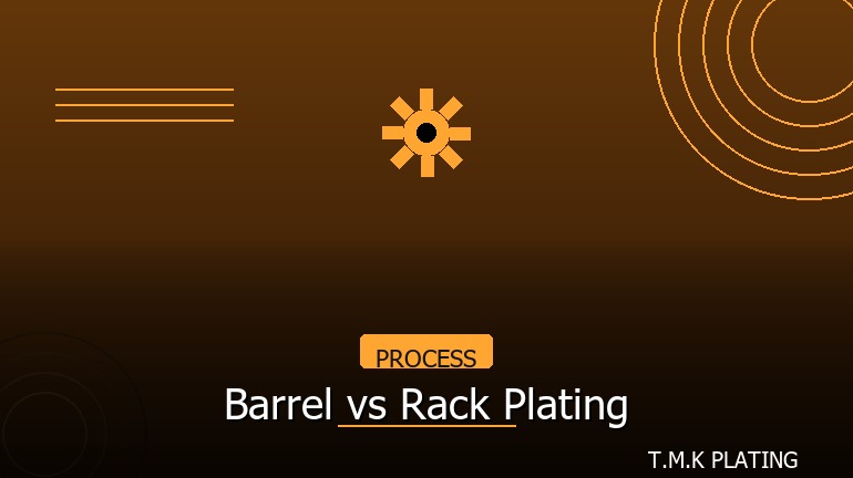Barrel Plating vs Rack Plating ต่างกันอย่างไร
